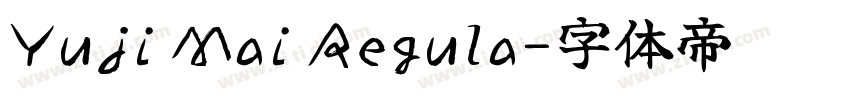 Yuji Mai Regula字体转换 Yuji Mai Regula字体转换
